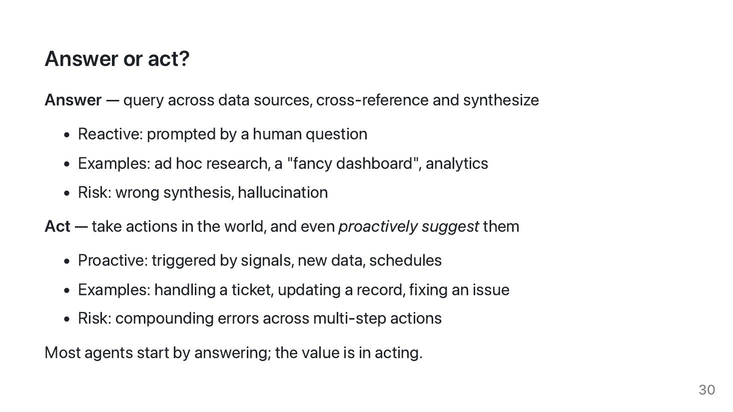 Slide 30: Answer or act — most agents start by answering; the value is in acting