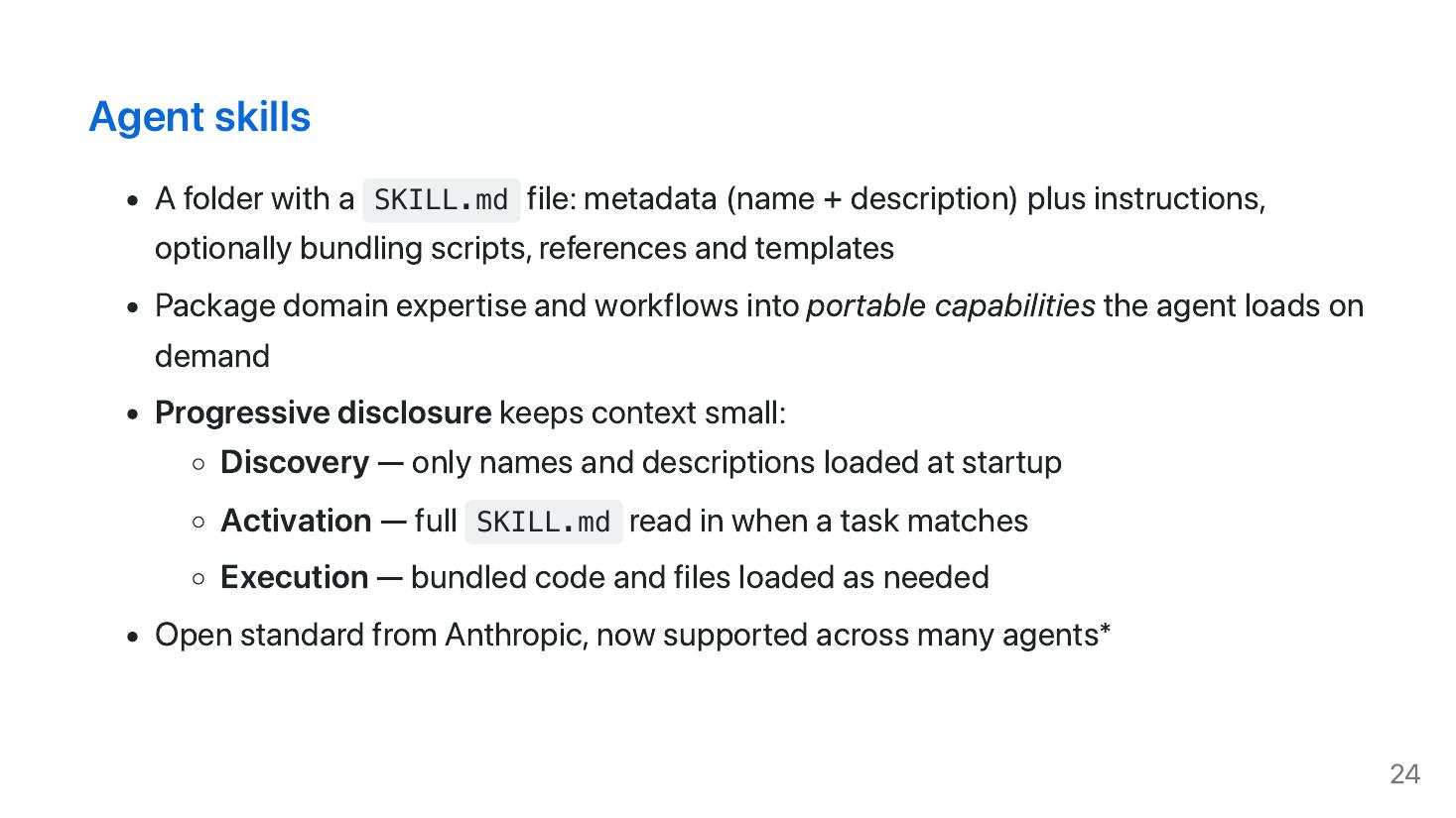 Slide 24: Agent skills — a folder with SKILL.md, progressively disclosed