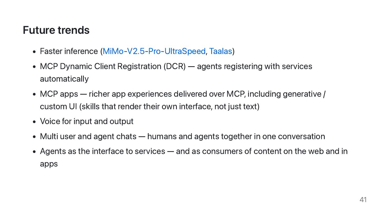 Slide 41: Future trends — faster inference, MCP DCR, MCP apps, voice, multi-user agent chats